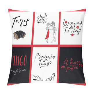 Personality  Set Of Tango Cards Templates With Hand Written Lettering Quotes, Design Concept Of Social Dance, Vector, Illustration Pillow Covers