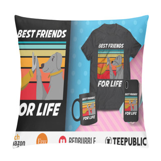 Personality  Best Friends For Life T-Shirt Design Pillow Covers