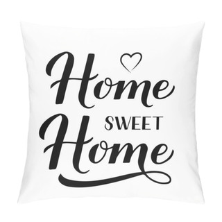 Personality  Home Sweet Home Calligraphy Hand Lettering Isolated On White. Housewarming Sign. Vector Template For Home Wall Art D Cor, Logo Design, Typography Poster, Banner, Flyer, Sticker, T-shirt, Etc. Pillow Covers