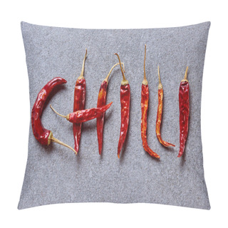 Personality  Top View Of Chili Peppers Arranged In Chilli Lettering On Grey Tabletop Pillow Covers