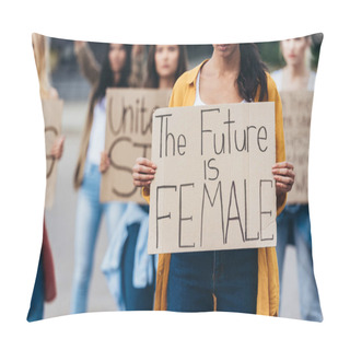 Personality  Cropped View Of Girl Holding Placard With Inscription The Future Is Female Near Feminists On Street Pillow Covers