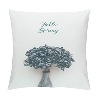 Personality  Blossoming Decorative Flowers In Bottle And Inscription Hello Spring On Grey Pillow Covers