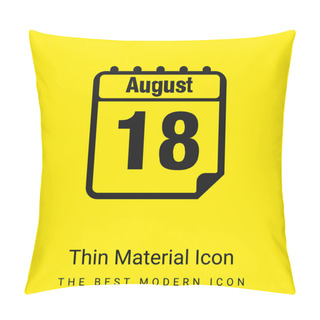 Personality  August 18 Daily Calendar Page Interface Symbol Minimal Bright Yellow Material Icon Pillow Covers
