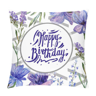 Personality  Purple Lavender Flowers. Happy Birthday Handwriting Monogram Calligraphy. Wild Spring Leaves. Watercolor Background Illustration. Round Frame Border. Pillow Covers