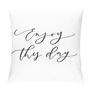 Personality  Hand Drawn Vector Lettering. Motivating Modern Calligraphy. Inspiring Hand Lettered Quote For Wall Poster Or Moodbord. Home Decoration. Printabale Phrase. Enjoy The Day. Pillow Covers