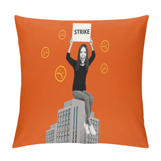Personality  Composite Trend Image Photo Collage Of Black White Young Huge Lady Sit On Buildings Placard Srtike Hold In Hands Feminism Human Rights. Pillow Covers