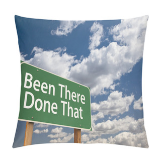 Personality  Been There Done That Green Road Sign Over Sky Pillow Covers