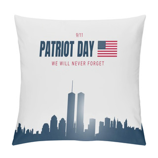 Personality  Patriot Day Background With New York City Silhouette.  Pillow Covers