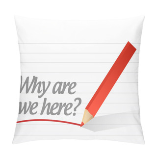 Personality  Why Are We Here Message Written Pillow Covers