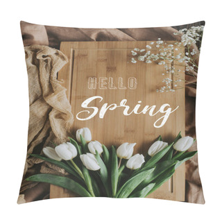 Personality  Top View Of White Tulips On Wooden Board With Hello Spring Lettering Pillow Covers