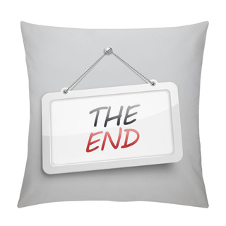 Personality  The End Hanging Sign Pillow Covers