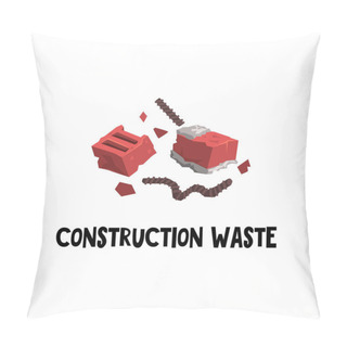 Personality  Flat Vector Icon Of Construction Garbage Red Broken Brick With Frozen Cement And Bent Steel Rebar. Waste Sorting And Trash Recycling Theme Pillow Covers