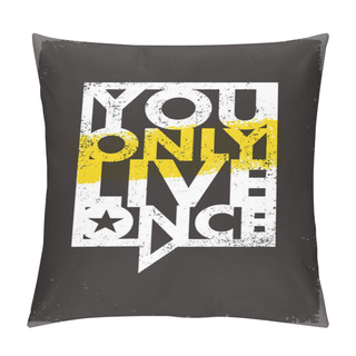 Personality  You Only Live Once Quote Pillow Covers