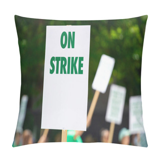 Personality  People Rallying Carrying On Strike Signage Pillow Covers