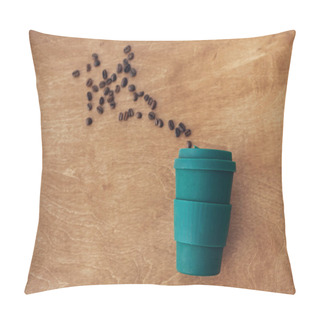 Personality  Zero Waste Concept, Flat Lay. Stylish Reusable Eco Coffee Cup On Wooden Background With Roasted Coffee Beans. Ban Single Use Plastic. Sustainable Lifestyle. Natural Bamboo Cup Pillow Covers