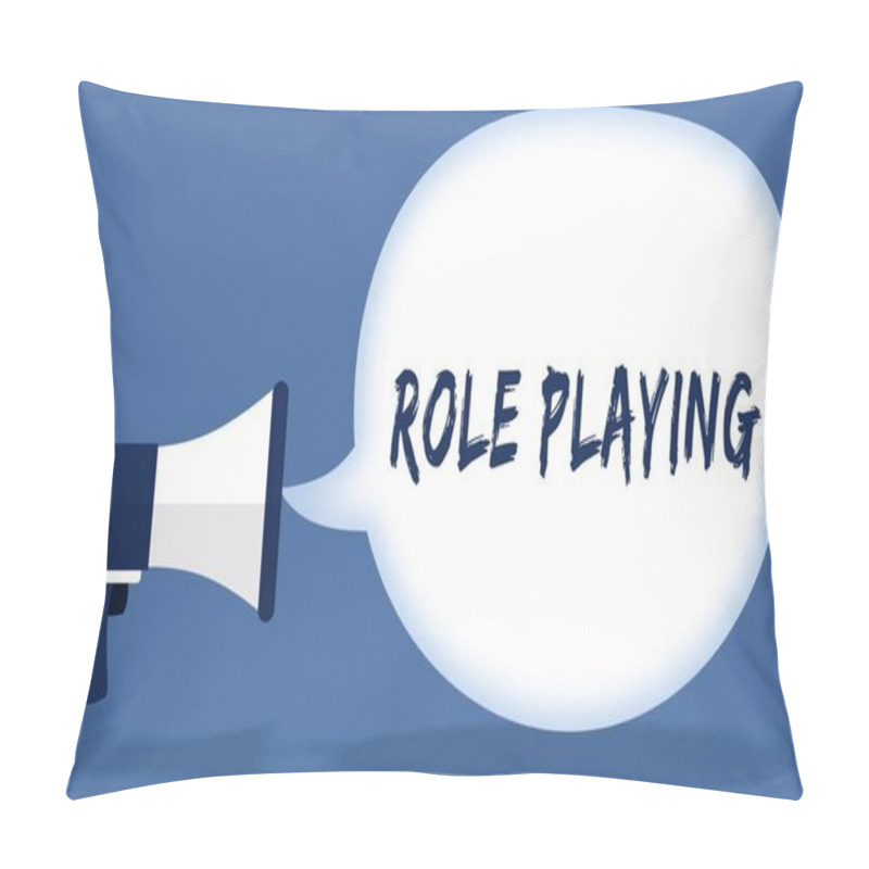 Personality  ROLE PLAYING writing in speech bubble with megaphone or loudspeaker. pillow covers