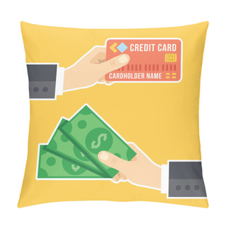 Personality  Hand With Credit Card And Hand With Cash Pillow Covers