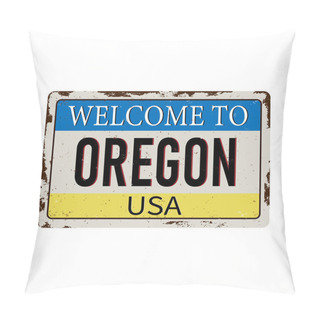 Personality  Welcome To Oregon Vintage Grunge Poster, Vector Illustration Pillow Covers