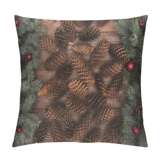 Personality  Top View Of Brown Pine Cones With Fir Twigs And Red Baubles On Wooden Background  Pillow Covers