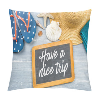 Personality  Message On A Chalkboard - Have A Nice Trip Pillow Covers