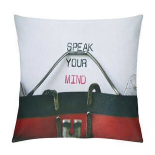 Personality  Typewritter And Text Speak Your Mind Pillow Covers