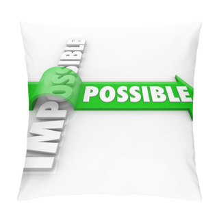 Personality  Possible Arrow Jumping Over Impossible Positive Attitude Pillow Covers