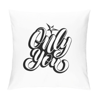 Personality  Only You - Vector Illustration With Hand Lettering Pillow Covers