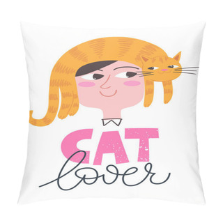 Personality  Vector Poster With Funny Cat Lover And Motivational Quote. Cartoon Romantic Images And Trendy Lettering. Flat Style Illustration Card  Pillow Covers