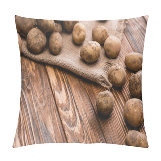 Personality  Dirty Potatoes And Burlap On Wooden Table Pillow Covers