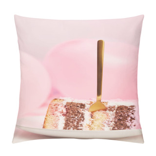 Personality  Selective Focus Of Sweet Piece Of Delicious Birthday Cake With Golden Fork In White Saucer Near Air Balloons On Pink  Pillow Covers