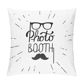 Personality  Photo Booth Hand Written Lettering Design In Hipster Style Pillow Covers