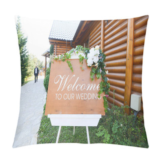 Personality  Welcome Message Board For A Special Day Pillow Covers