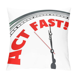 Personality  Act Now Clock Time Urgency Action Required Limited Offer Pillow Covers