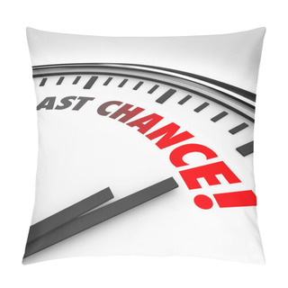 Personality  Last Chance Clock Final Countdown Deadline Time Pillow Covers