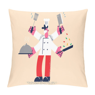 Personality  Multi Tasking And Working As Chef Concept Pillow Covers