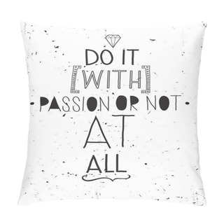 Personality  Grunge Motivational Vintage Poster With Quote And Design Element Pillow Covers