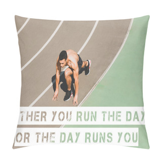 Personality  Mixed Race Sportsman Preparing To Run At Stadium With Either You Run The Day Or The Day Runs You Lettering Pillow Covers