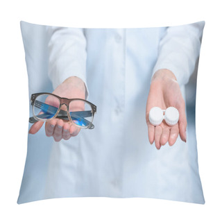 Personality  Cropped View Of Ophthalmologist Holding Eyeglasses And And Contact Lenses In Hands Pillow Covers