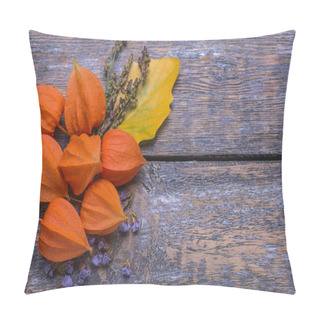 Personality  Colorful October Physalis Fruits With Dry Blue Flowers, Yellow Tree Leaf On A Wooden Background Pillow Covers