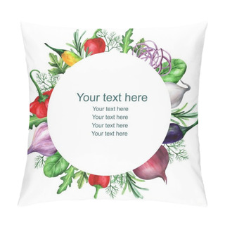 Personality  Watercolor Round Frame Of Vegetables And Herbs. Place For Your Text. Hand-drawn Vegetable Template For Menu, Greeting Cards, Recipes. Pillow Covers