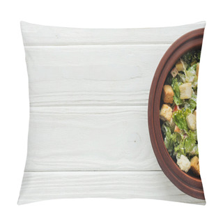 Personality  Top View Of Traditional Caesar Salad With Croutons In Bowl On White Wooden Background With Copy Space Pillow Covers