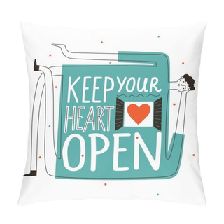 Personality  Vector Illustration With Man And Lettering Phrase. Keep Your Heart Open. Colored Typography Poster, Inspiring Print Design Pillow Covers