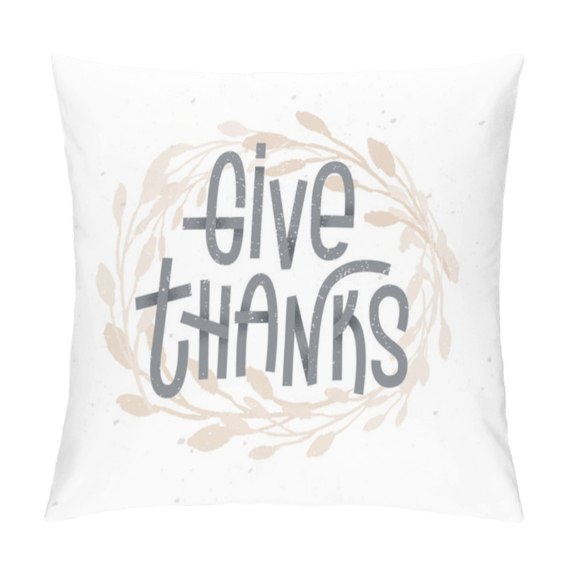 Personality  Give Thanks, thanksgiving lettering with a golden wreath under i pillow covers