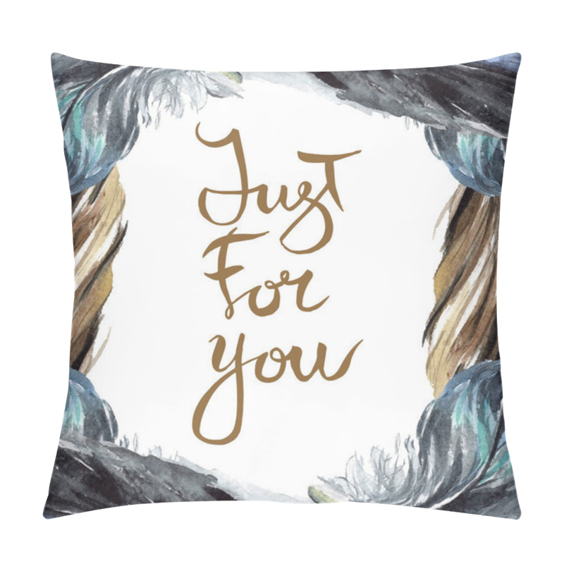 Personality  Black Feathers Isolated Watercolor Illustration. Frame Border With Just For You Lettering. Pillow Covers