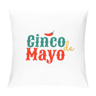 Personality  Cinco De Mayo. Design Element For Greeting Card Pillow Covers