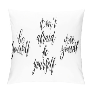 Personality  Don't Afraid Be Yourself Vector Quote. Life Positive Motivation Quote For Poster, Card, Print. Graphic Script Hand Drawn Lettering, Ink Calligraphy. Vector Illustration Isolated On White Background. Pillow Covers