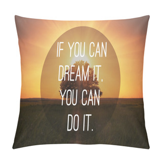 Personality  Motivational Quote To Create Future On Nature Background Pillow Covers