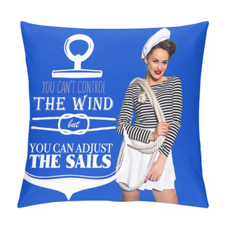 Personality  Smiling Beautiful Young Woman In Sailor Shirt With Rope And Motivational Inscription Isolated On Blue Pillow Covers