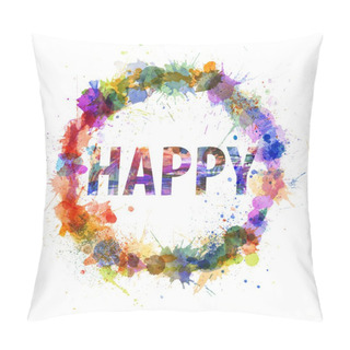 Personality  Happy Concept, Watercolor Splashes As A Sign Pillow Covers