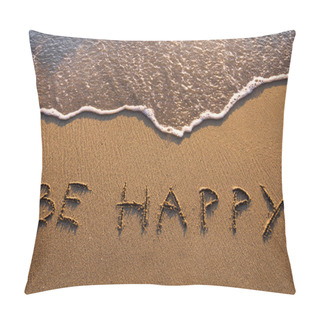 Personality  Be Happy Pillow Covers